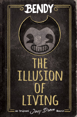Cover Image for The Illusion of Living: An Afk Book (Bendy) -- Adrienne Kress, Hardcover