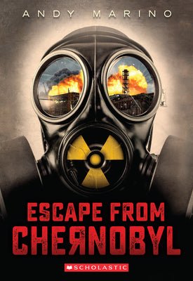 Cover Image for Escape from Chernobyl (Escape from #1): Volume 1 -- Andy Marino, Paperback