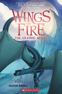 Cover Image for Moon Rising: A Graphic Novel (Wings of Fire Graphic Novel #6): Volume 6 -- Tui T. Sutherland, Paperback