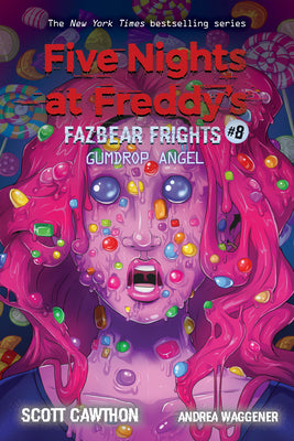 Cover Image for Gumdrop Angel: An Afk Book (Five Nights at Freddy's: Fazbear Frights #8): Volume 8 -- Scott Cawthon, Paperback