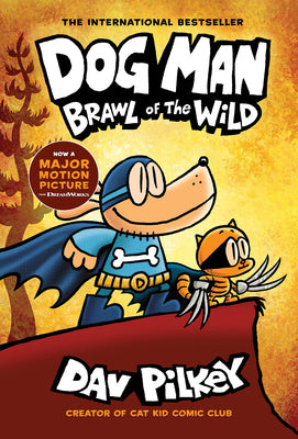 Cover Image for Dog Man: Brawl of the Wild: A Graphic Novel (Dog Man #6): From the Creator of Captain Underpants: Volume 6 -- Dav Pilkey, Hardcover