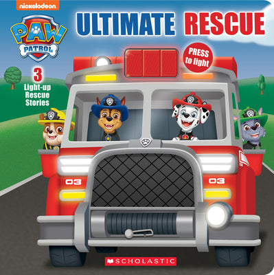 Cover Image for Ultimate Rescue (Paw Patrol Light-Up Storybook) -- Scholastic, Paperback
