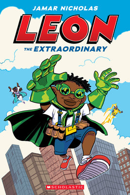 Cover Image for Leon the Extraordinary: A Graphic Novel (Leon #1) -- Jamar Nicholas, Paperback