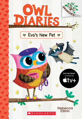 Cover Image for Eva's New Pet: A Branches Book (Owl Diaries #15): Volume 15 -- Rebecca Elliott, Paperback