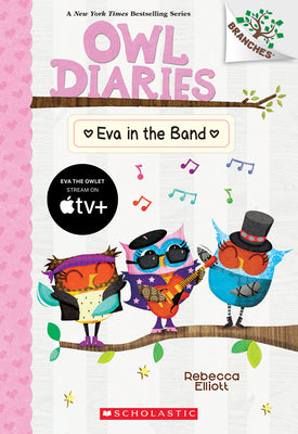 Cover Image for Eva in the Band: A Branches Book (Owl Diaries #17): Volume 17 -- Rebecca Elliott, Paperback