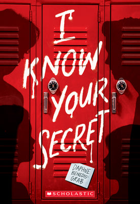 Cover Image for I Know Your Secret (a Secrets & Lies Novel) -- Daphne Benedis-Grab, Paperback