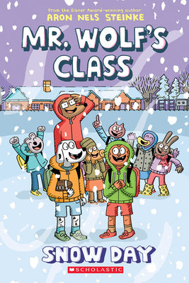Snow Day: A Graphic Novel (Mr. Wolf's Class #5) -- Aron Nels Steinke, Paperback