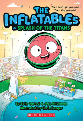 Cover Image for The Inflatables in Splash of the Titans (the Inflatables #4): Volume 4 -- Beth Garrod, Paperback