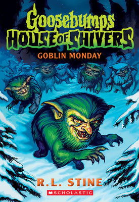 Cover Image for Goblin Monday (Goosebumps House of Shivers #2): Volume 2 -- R. L. Stine, Paperback