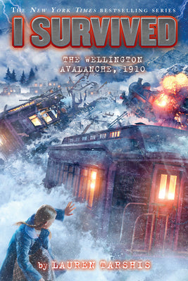 Cover Image for I Survived the Wellington Avalanche, 1910 (I Survived #22): Volume 22 -- Lauren Tarshis, Library Binding