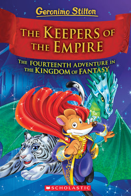 Cover Image for The Keepers of the Empire (Geronimo Stilton and the Kingdom of Fantasy #14) -- Geronimo Stilton, Hardcover