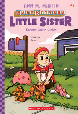 Cover Image for Karen's Roller Skates (Baby-Sitters Little Sister #2): Volume 2 -- Ann M. Martin, Paperback