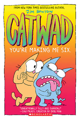 Cover Image for You're Making Me Six: A Graphic Novel (Catwad #6): Volume 6 -- Jim Benton, Paperback
