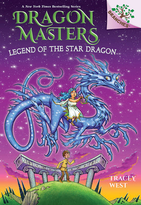 Cover Image for Legend of the Star Dragon: A Branches Book (Dragon Masters #25): Volume 25 -- Tracey West, Paperback