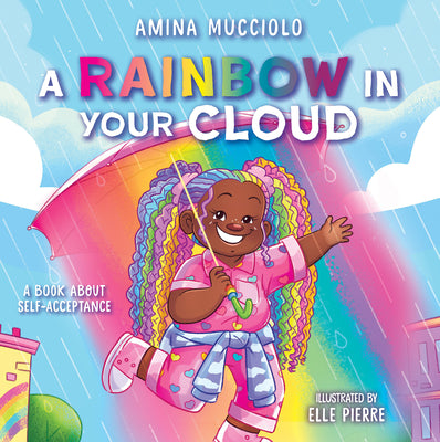 Cover Image for Studio Mucci: A Rainbow in Your Cloud -- Amina Mucciolo, Hardcover
