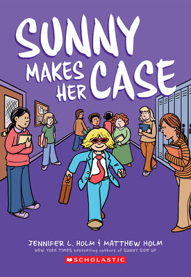 Cover Image for Sunny Makes Her Case: A Graphic Novel (Sunny #5): Volume 5 -- Jennifer L. Holm, Paperback