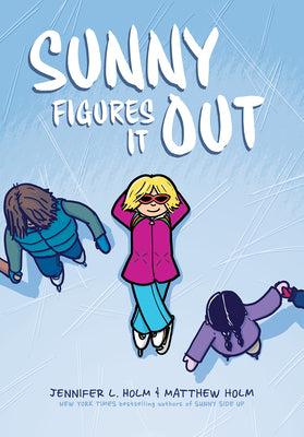 Cover Image for Sunny Figures It Out: A Graphic Novel (Sunny #6): Volume 6 -- Jennifer L. Holm, Hardcover