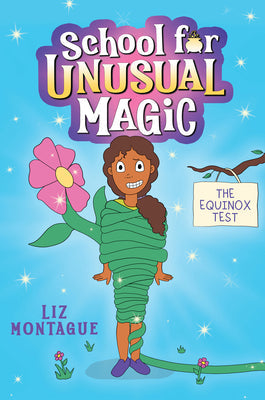 Equinox Test (School for Unusual Magic #1) -- Liz Montague, Hardcover