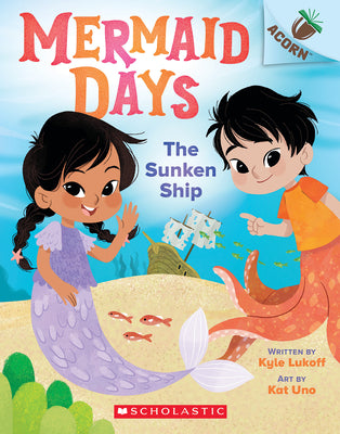 Cover Image for The Sunken Ship: An Acorn Book (Mermaid Days #1) -- Kyle Lukoff, Paperback