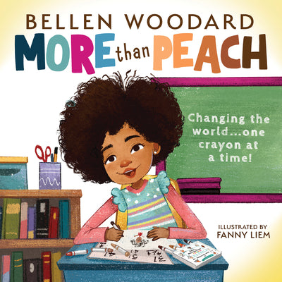 Cover Image for More Than Peach (an Original Picture Book) -- Bellen Woodard, Hardcover