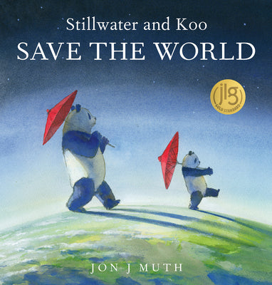 Cover Image for Stillwater and Koo Save the World (a Stillwater and Friends Book) -- Jon J. Muth, Hardcover