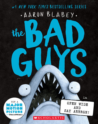 Cover Image for The Bad Guys in Open Wide and Say Arrrgh! (the Bad Guys #15): Volume 15 -- Aaron Blabey, Paperback
