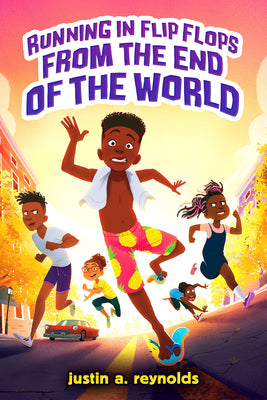 Cover Image for Running in Flip-Flops from the End of the World -- Justin A. Reynolds, Hardcover