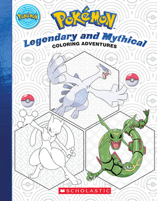 Cover Image for Pokémon Coloring Adventures #2: Legendary & Mythical Pokémon -- Scholastic, Paperback