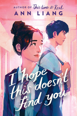 Cover Image for I Hope This Doesn't Find You -- Ann Liang, Hardcover