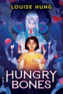 Cover Image for Hungry Bones -- Louise Hung, Hardcover