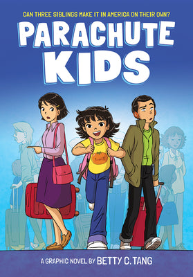 Cover Image for Parachute Kids: A Graphic Novel -- Betty C. Tang, Hardcover