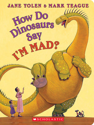 Cover Image for How Do Dinosaurs Say I'm Mad? -- Jane Yolen, Board Books