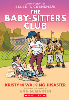 Cover Image for Kristy and the Walking Disaster: A Graphic Novel (the Baby-Sitters Club #16): Volume 16 -- Ellen T. Crenshaw, Paperback