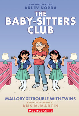 Cover Image for Mallory and the Trouble with Twins: A Graphic Novel (the Baby-Sitters Club #17): Volume 17 -- Arley Nopra, Paperback