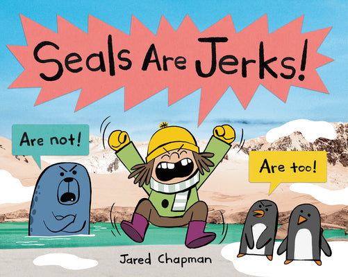 Cover Image for Seals Are Jerks! -- Jared Chapman, Hardcover
