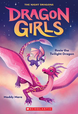 Cover Image for Rosie the Twilight Dragon (Dragon Girls #7): Volume 7 -- Maddy Mara, Paperback