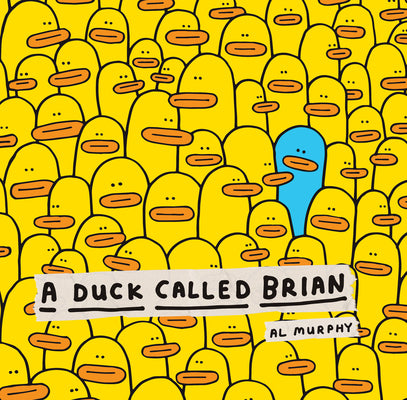 Cover Image for A Duck Called Brian -- Al Murphy, Paperback