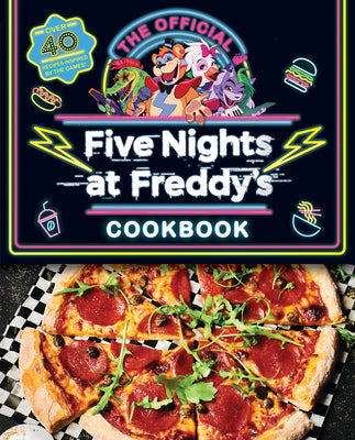 Cover Image for The Official Five Nights at Freddy's Cookbook: An Afk Book -- Scott Cawthon, Hardcover