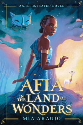 Cover Image for Afia in the Land of Wonders -- Mia Araujo, Hardcover