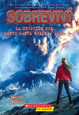 Cover Image for Sobreviví La Erupción del Monte Santa Helena, 1980 (I Survived the Eruption of Mount St. Helens, 1980) -- Lauren Tarshis, Paperback