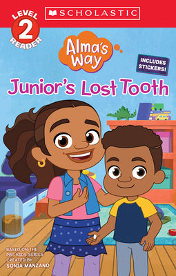 Cover Image for Junior's Lost Tooth (Alma's Way: Scholastic Reader, Level 2) -- Gabrielle Reyes, Paperback
