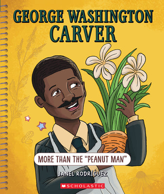 Cover Image for George Washington Carver: More Than the Peanut Man (Bright Minds) -- Janel Rodriguez, Paperback