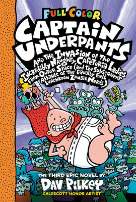 Cover Image for Captain Underpants and the Invasion of the Incredibly Naughty Cafeteria Ladies from Outer Space: Color Edition (Captain Underpants #3): From the Creat -- Dav Pilkey, Hardcover