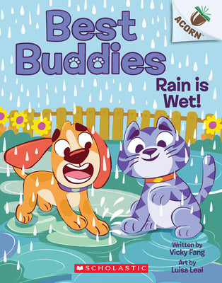 Cover Image for Rain Is Wet!: An Acorn Book (Best Buddies #3): Volume 3 -- Vicky Fang, Paperback