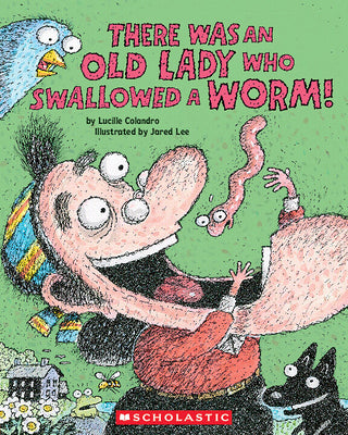 Cover Image for There Was an Old Lady Who Swallowed a Worm! -- Lucille Colandro, Paperback