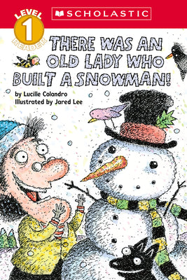 Cover Image for There Was an Old Lady Who Built a Snowman! (Scholastic Reader, Level 1) -- Lucille Colandro, Paperback