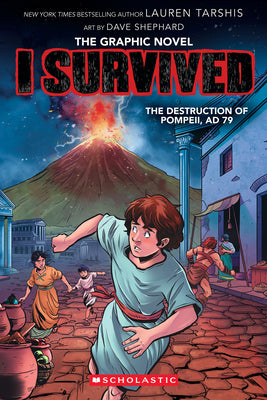 Cover Image for I Survived the Destruction of Pompeii, AD 79 (I Survived Graphic Novel #10): Volume 10 -- Lauren Tarshis, Paperback