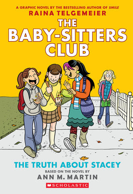 Cover Image for The Truth about Stacey: A Graphic Novel (the Baby-Sitters Club #2): Volume 2 -- Raina Telgemeier, Paperback