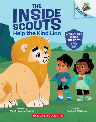 Help the Kind Lion: An Acorn Book (the Inside Scouts #1) -- Mitali Banerjee Ruths, Paperback