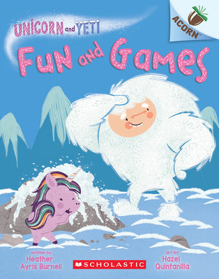 Cover Image for Fun and Games: An Acorn Book (Unicorn and Yeti #8): Volume 8 -- Heather Ayris Burnell, Paperback